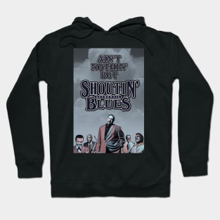 Ain't Nothin' But Authentic - Shoutin' Blues Hoodie